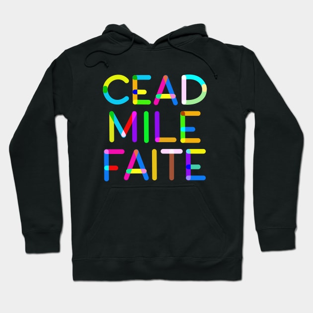 Cead mile faite ... irish welcome Hoodie by Alex Bleakley